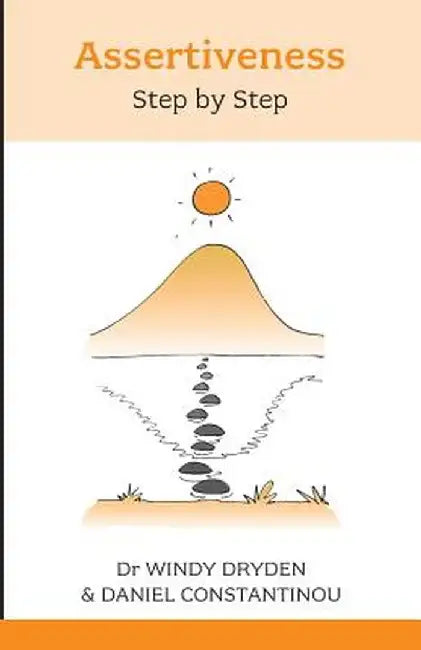 Assertiveness Step By Step by Windy Dryden