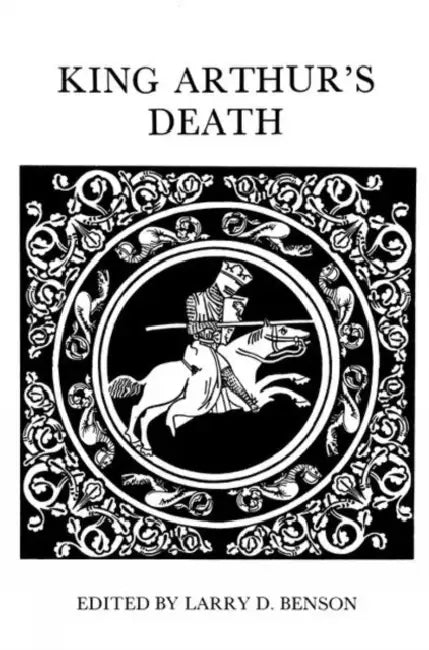 King Arthur`s Death by Larry D. Benson