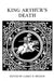 King Arthur`s Death by Larry D. Benson