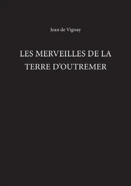 Les Merveilles de la Terre d'Outremer by Jean De Vignay