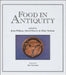 Food in Antiquity: Studies in Ancient Society and Culture by John Wilkins, David Harvey, Michael J. Dobson