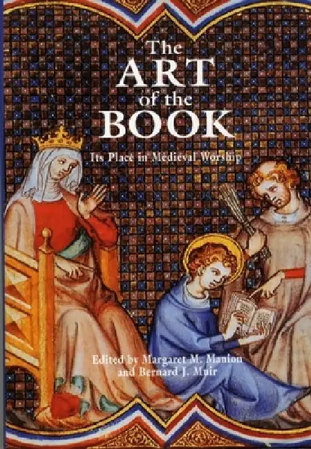 Art of the Book by Bernard J. Muir, Margaret M. Manion