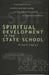 Spiritual Development in the State School: A Perspective on Worship and Spirituality in the Education System of England and Wales by Terence Copley