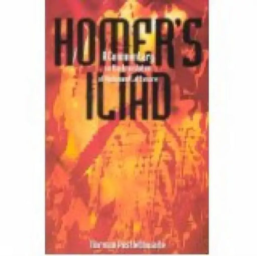 Homer's Iliad: A Commentary on the Translation of Richmond Lattimore by Norman Postlethwaite