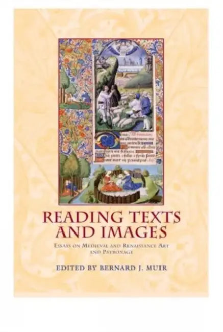 Reading Texts and Images by Bernard J. Muir