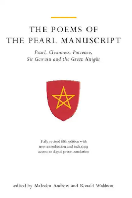 The Poems of the Pearl Manuscript: Pearl, Cleanness, Patience, Sir Gawain and the Green Knight [With CDROM] by Malcolm Andrew