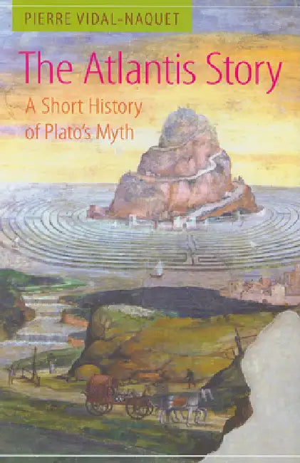 Atlantis Story by Pierre Vidal-Naquet, Janet Lloyd, Geoffrey Lloyd