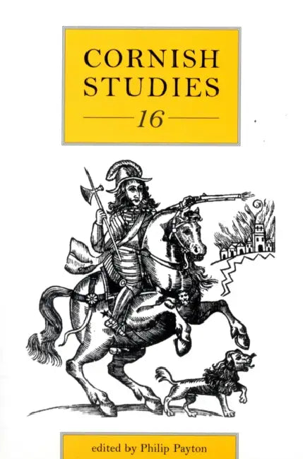 Cornish Studies Volume 16 by Philip Payton, Graham Busby, Pamela Dale