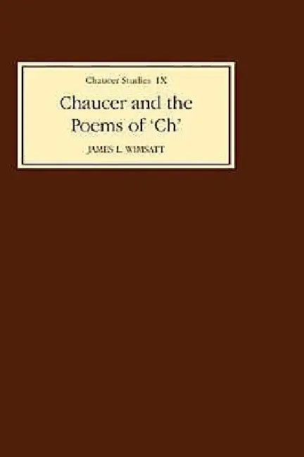 Chaucer and the Poems of `Ch' by James Wimsatt