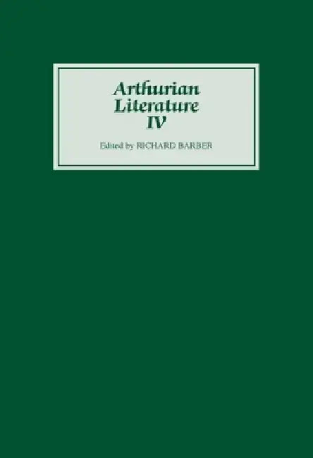 Arthurian Literature IV by Richard Barber