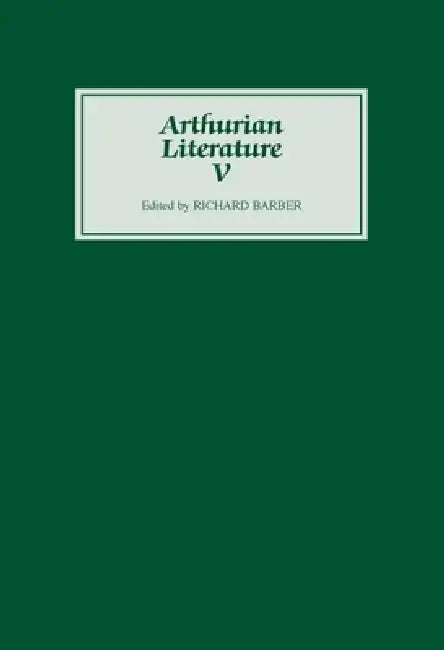 Arthurian Literature V by Richard Barber