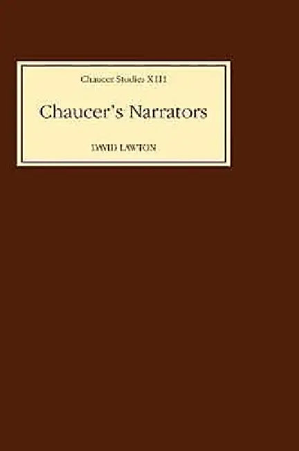 Chaucer's Narrators by David Lawton