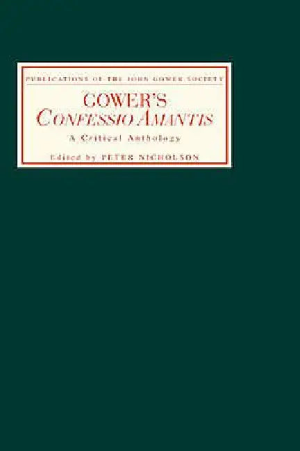 Gower's Confessio Amantis: A Critical Anthology by Peter Nicholson