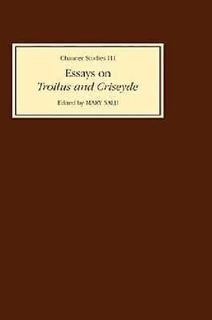 Essays on Troilus and Criseyde by Mary Salu