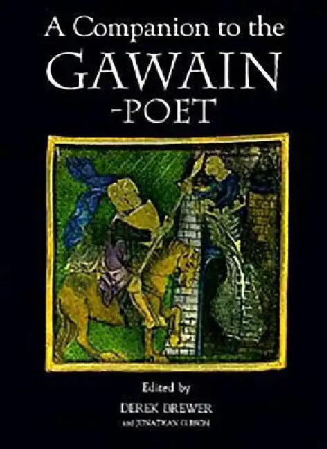 A Companion to the Gawain-Poet by Derek S. Brewer, Jonathan Gibson, A. C. Spearing