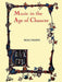 Music in the Age of Chaucer: Revised Edition, with `Chaucer Songs' by Nigel Wilkins