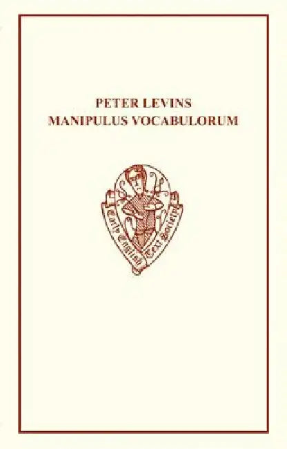 Peter Levins Manipulus Vocabulorum by H. B. Wheatley