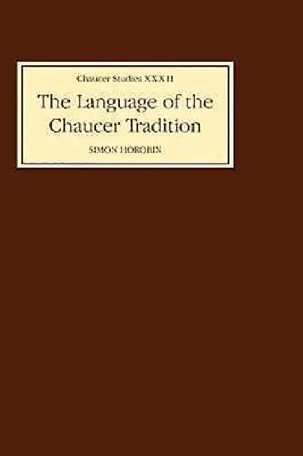 The Language of the Chaucer Tradition by Simon Horobin