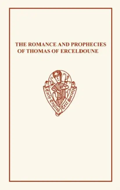 Romance Thomas of Erceldoune by Of Erceldoune Thomas, J. A. H. Murray