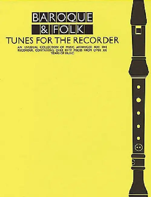 Baroque & Folk - Tunes for the Recorder: Everybody's Favorite Series, Volume 155 by Leo Alfassy