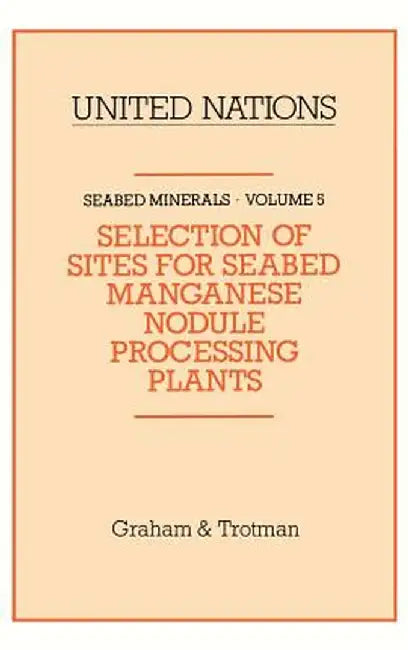 Selection of Sites for Seabed Manganese Nodule Processing Plants by Nations United