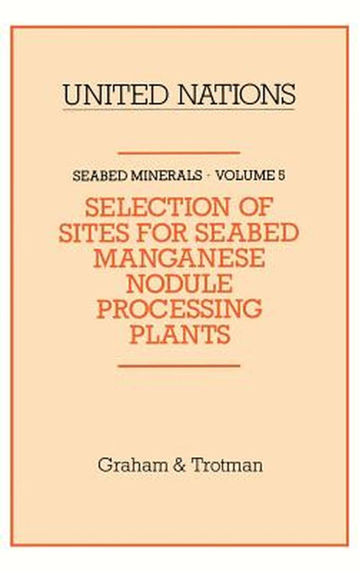 Selection of Sites for Seabed Manganese Nodule Processing Plants by Nations United