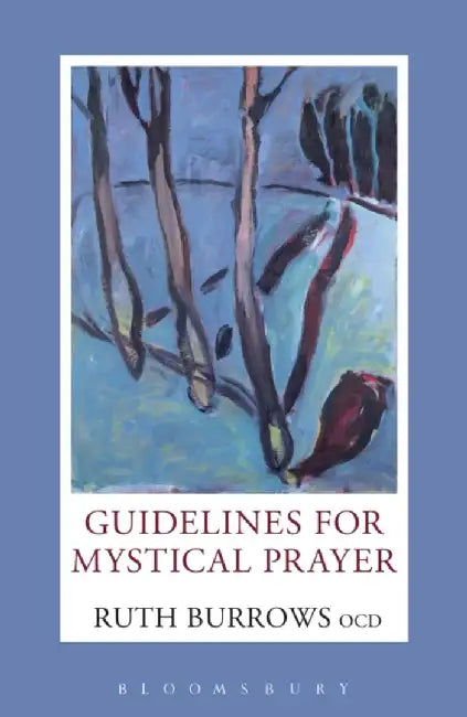 Guidelines for Mystical Prayer by Ruth Burrows OCD