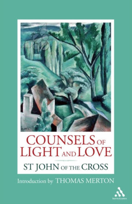 Counsels of Light and Love by St John of the Cross