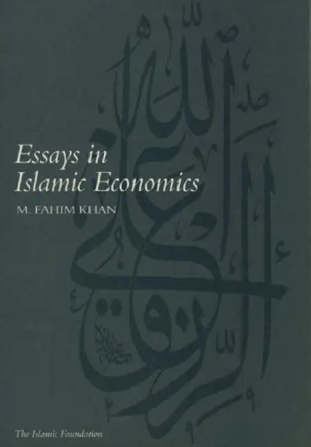 Essays in Islamic Economics by M. Fahim Khan