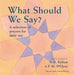What Should We Say? by Ar Kidwai