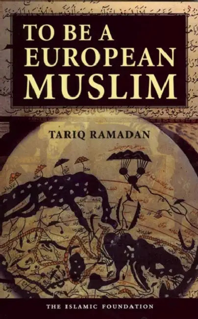 To Be a European Muslim by Tariq Ramadan