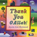 Thank You O Allah! by Islamic Foundation
