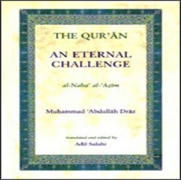 The Quran: An Eternal Challenge by Muhammad Abdullah Draz