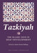 Tazkiyah: The Islamic Path of Self-Development by Abdur Rashid Siddiqui
