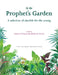 In the Prophet's Garden: A Selection of Ahadith for the Young by Fatima D'Oyen