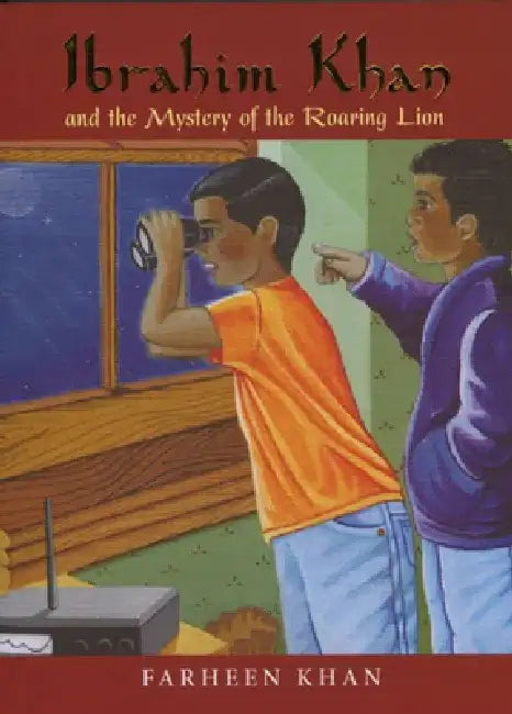 Ibrahim Khan and the Mystery of the Roaring Lion by Farheen Khan