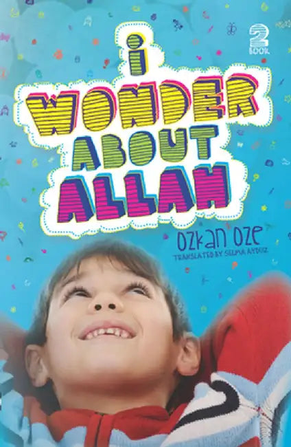 I Wonder about Allah: Book Two by Ozkan Oze