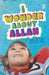 I Wonder about Allah: Book Two by Ozkan Oze