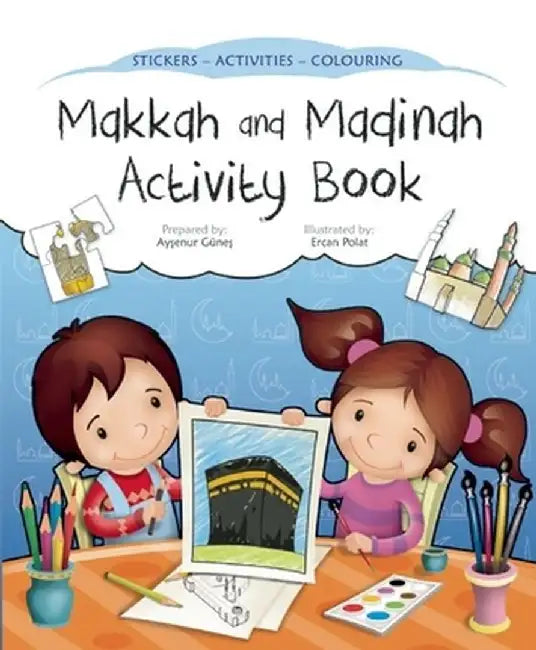 Makkah and Madinah Activity Book by Aysenur Gunes