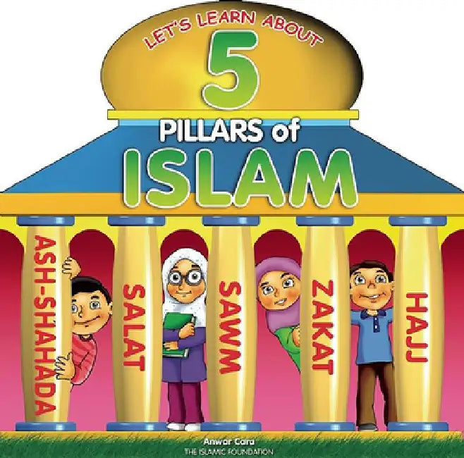 5 Pillars of Islam by Anwar Cara
