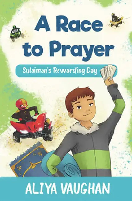 Sulaiman's Rewarding Day: A Race to Salah (Prayer) by Aliya Vaughn