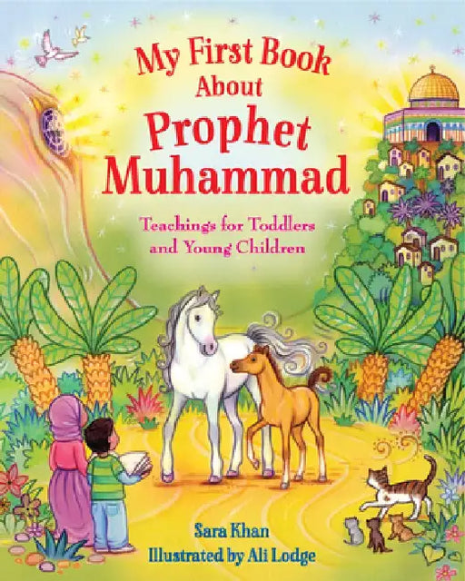 My First Book about the Prophet Muhammad: Teachings for Toddlers and Young Children