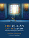 The Qur'an and Its Study: An In-Depth Explanation of Islam's Sacred Scripture