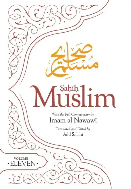 Sahih Muslim (Volume 11) by Imam Abul-Husain Muslim, Adil Salahi
