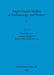 Anglo-Saxon Studies in Archaeology and History 2 by David Brown, James Campbell, Sonia Chadwick Hawkes