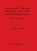 Mycenaean Trade and Interaction in the West Central Mediterranean 1600-1000 B.C. by Thyrza R. Smith