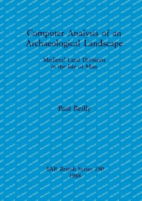 Computer Analysis of an Archaeological Landscape by Paul Reilly