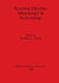 Scanning Electron Microscopy in Archaeology by Sandra L. Olsen