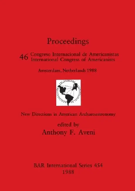 New Directions in American Archaeoastronomy: Pt.46 by Anthony F. Aveni
