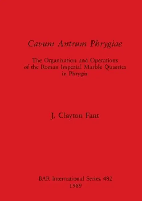 Cavum Antrum Phrygiae by J. Clayton Fant